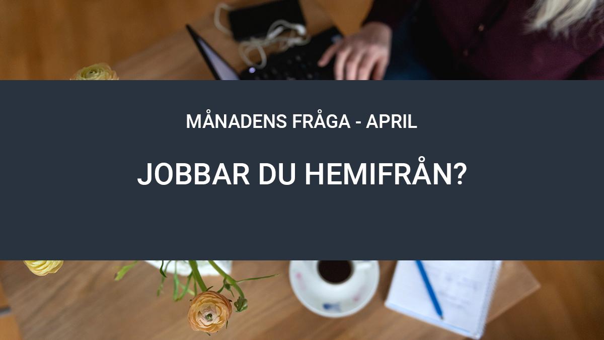 Hemifrån? På landet? Kontoret? Svara på månadens fråga, resultaten sammanställs nästa månad i en artikel. (Foto: TT)