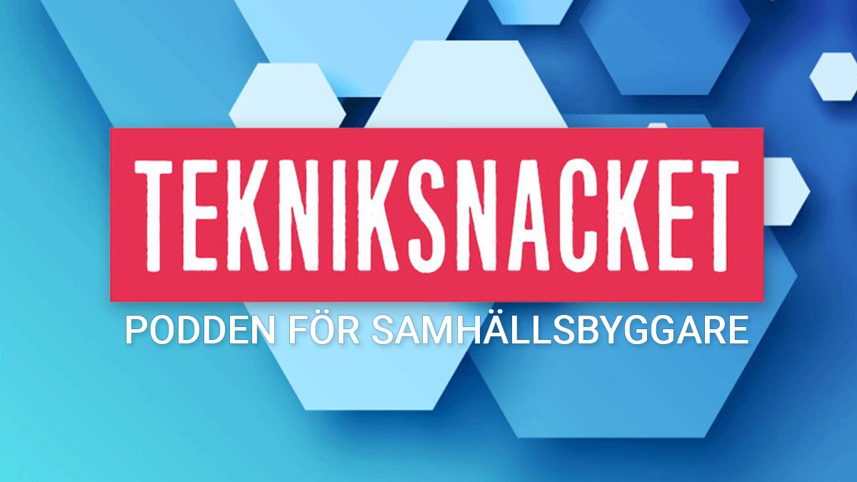 Lyssna på Tekniksnacket - Teknikdygnets podcast om samhällsbygge och allt spännande som rör branschen.