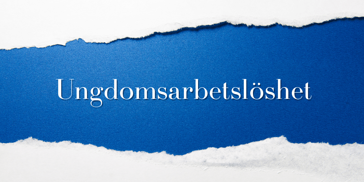 "Ungdomsarbetslöshet" i vit text på blå bakgrund.